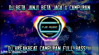 Download lagu DJ BETA JANJI BETA JAGA X CAMPURAN | dj breakbeat campuran full bass terbaru mp3