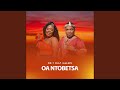 Oa Ntobetsa Feat Malefu