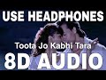 Toota Jo Kabhi Tara 8D Audio A Flying Jatt Atif Aslam Sumedha K Tiger Shroff Jacqueline