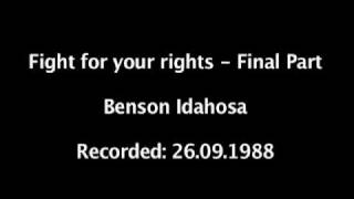 Benson Idahosa - Fight for your rights - Final Part