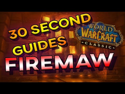 Firemaw - 30 second guide - Blackwing Lair