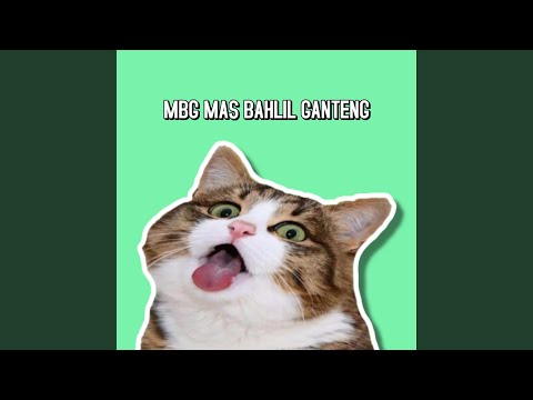 MBG MAS BAHLIL GANTENG