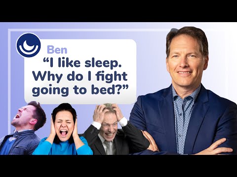 我喜歡睡覺，為什麼我就是睡不著？睡眠醫生為您答疑解惑！ (I like sleep, why do I FIGHT going to bed? A sleep doctor answers your questions!)