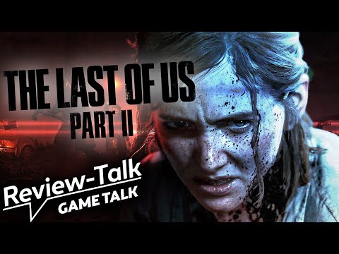 Ist The Last of Us Part II das beste PS4-Spiel? | Review Talk