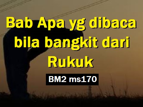 2014/05/27 Ustaz Shamsuri 821 - Bab Apa yg dibaca bila bangkit dari Rukuk - BM2 ms170