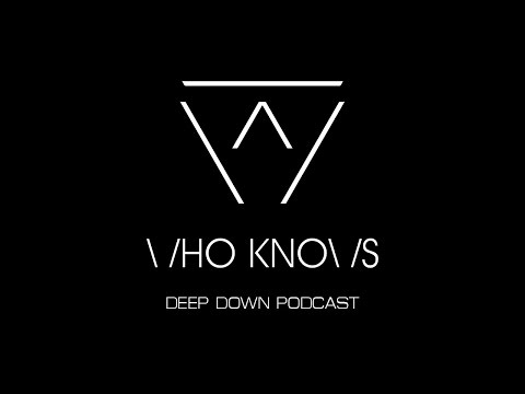 [ MIXTAPE ] DEEP DOWN #14 by WHO KNOWS