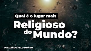 Qual é o lugar mais religioso do mundo? - #documentary #viralvideo #religião #religion