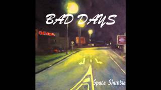 Bad Days - Space Shuttle