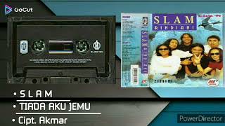 Download lagu TIADA AKU JEMU - [ SLAM ] HQ AUDIO mp3