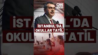 İstanbul'da Okullar Tatil! İlkokuldan Üniversiteye Tüm Eğitime Ara!