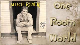 Mitch Ryder - One Room World