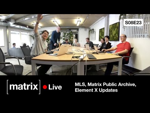 Matrix Live S08E23 — MLS,  Matrix Public Archive, Element X