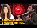 AR Rahman Shocking Patience for a Newcomer | Shashaa Tirupati, Coke Studio | Rahman Music Sheets
