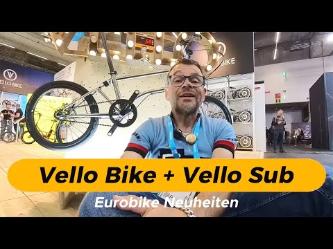 Vello Bike + Vello Sub Neuheiten von der Eurobike 2024