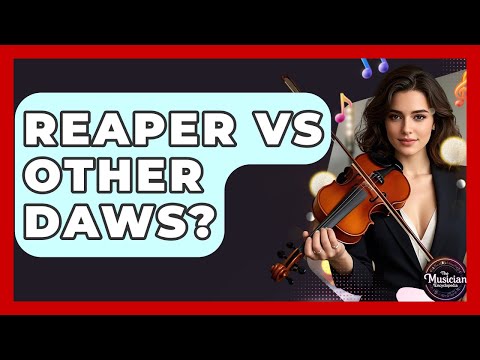 Reaper Vs Other DAWs? - The Musician Encyclopedia