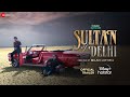 Sultan Of Delhi Official Trailer Tahir Raj Bhasin Mouni Roy Anupriya G Harleen S Milan L