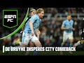 'DE BRUYNE is SO GOOD to watch!' Newcastle 2-3 Man City REACTION | ESPN FC
