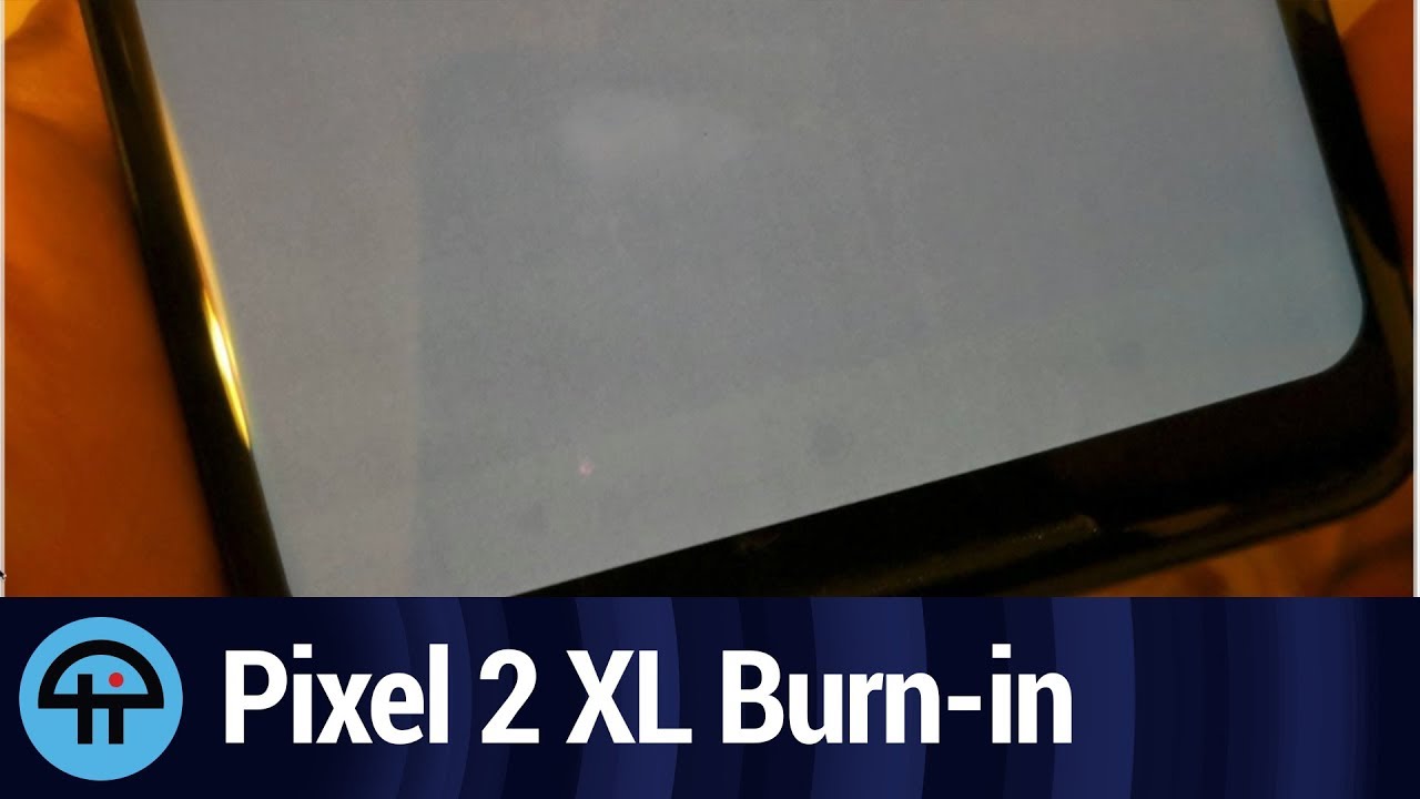 Pixel 2 XL Screen Burn-in Problem