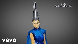 Z LaLa - Navigation Nightclub (SIGN LANGUAGE)