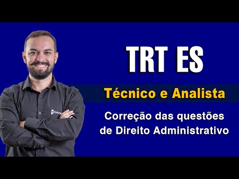 Correção da prova do TRT ES - Direito Administrativo (Técnico e Analista - AJAA, AJAJ, Contab.)
