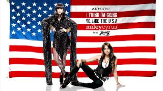 Miley Cyrus &amp; Jessie J - I Think I&#39;m Going To Like The USA (Party In the U.S.A.) [#DerelEdit] 🇺🇸