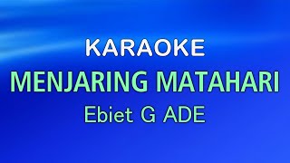 Download lagu MENJARING MATAHARI - Ebiet G Ade | KARAOKE mp3 Download lagu MENJARING MATAHARI - Ebiet G Ade | KARAOKE mp3