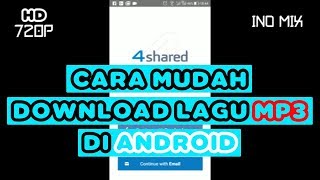 Download lagu Cara Mudah Download Mp3 di Android dengan 4Shared....mp3