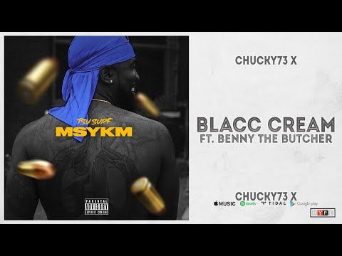 Tsu Surf - Blacc Cream Ft. Benny the Butcher (MSYKM)