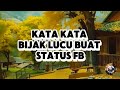 KATA KATA BIJAK LUCU BUAT STATUS FB