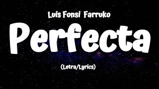 Luis Fonsi, Farruko - Perfecta (Lyrics/Letra)