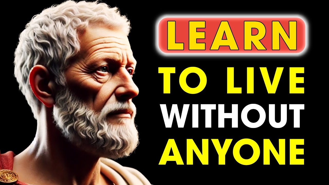 Live for YOURSELF – Learn to live without ANYONE | Stoic Philosophy