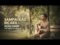 SAMPAI KAU BICARA HIJAU DAUN COVER POP AKUSTIK VERSION