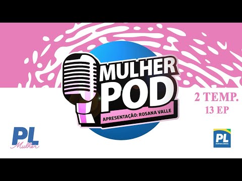 O podcast oficial do PL Mulher São Paulo, apresentado pela nossa presidente, a deputada Rosana Valle