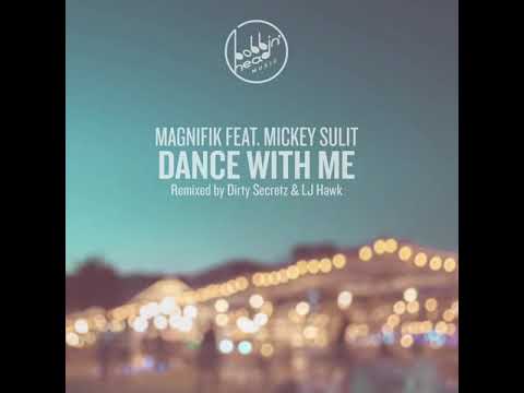 Magnifik Feat Mickey Sulit - Dance With Me (Dirty Secretz Remix Edit)