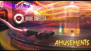 Wave Dweller - Amusements