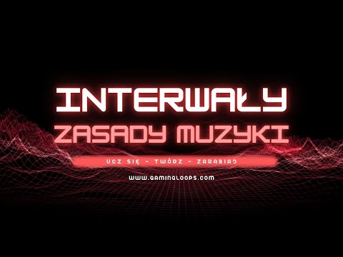 Interwały, półton i cały ton, konsonans i dysonans || Zasady Muzyki z Akademią GamingLoops