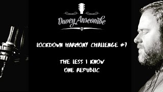 Episode 7. Lockdown Harmony Challenge. The Less I Know by OneRepublic