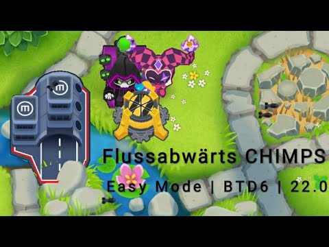 BTD6 | Flussabwärts CHIMPS Easy Mode | 22.0