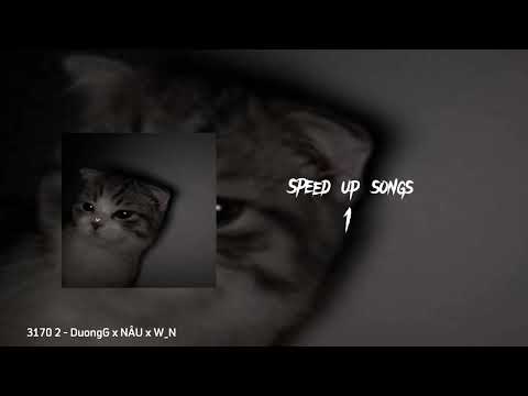 3107 2 - DuongG x NÂU x W/N | Speed up songs - ⚡Chill⚡