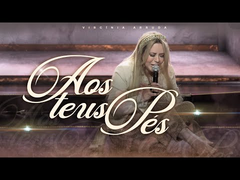 Aos Teus Pés | Virgínia Arruda