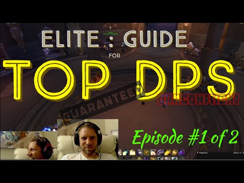 TOP WoW DPS Guide : Elite DPS Advice - for all Expansions including Dragonflight Episode #1 of 2.