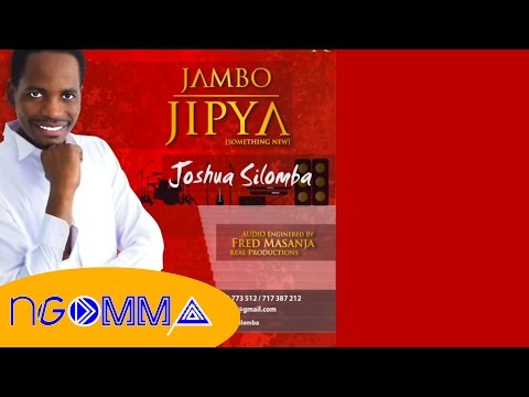 Joshua Silomba - Jambo Jipya