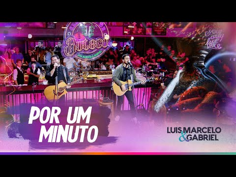 Por um Minuto | Luis Marcelo e Gabriel | DVD Clássicos de Buteco