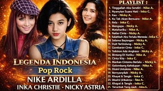 Download lagu Nike Ardilla • Inka Christie • Nicky Astria – Pop Rock Hits Terpopuler #NikeArdila #InkaChristie mp3