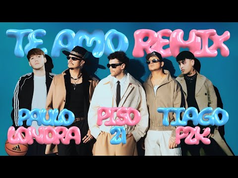 Piso 21 ft. Tiago pzk, Paulo Londra - Te Amo Remix