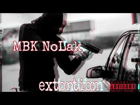 MBK NoLak - Extortion