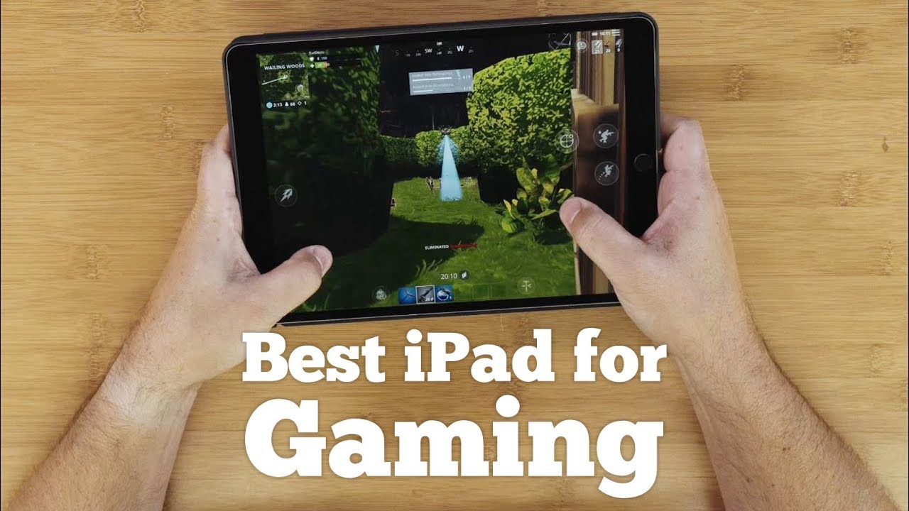 Best iPad for Gaming in 2018