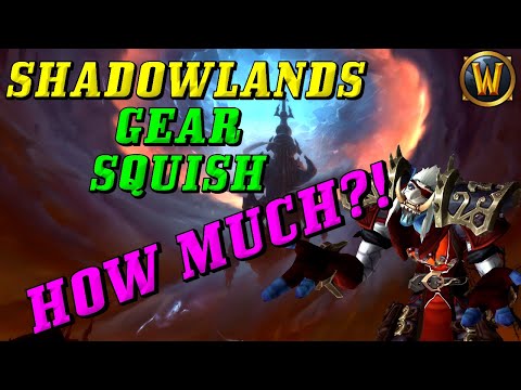 Shadowlands Pre Patch Preparation: Gear (How will the Gear Squish affect YOU?)