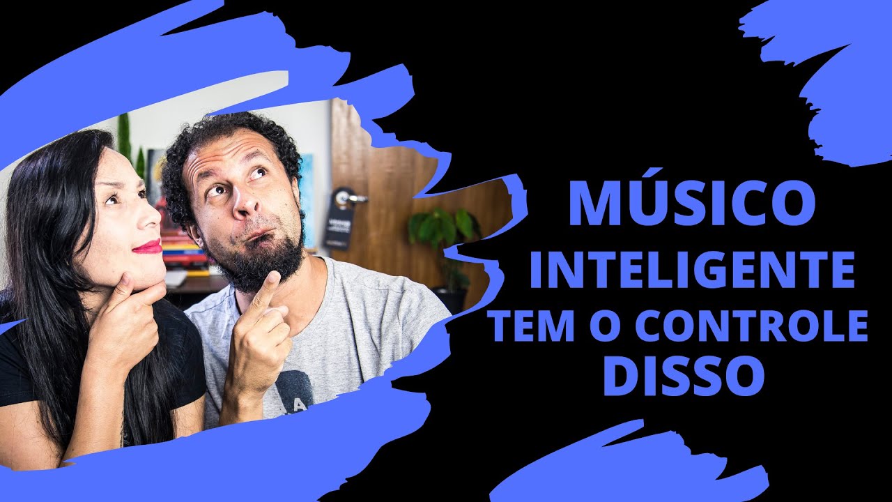 O Músico Inteligente tem o Controle disso!