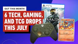 6 Must-Have Tech, Gaming, and TCG Drops This July